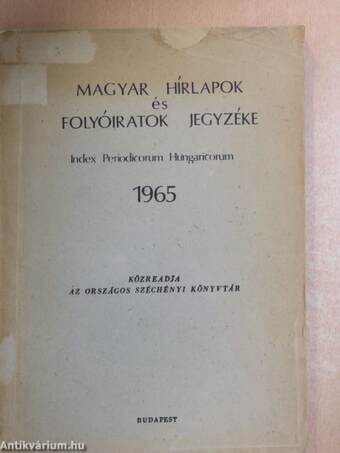 Magyar hírlapok és folyóiratok jegyzéke 1965.