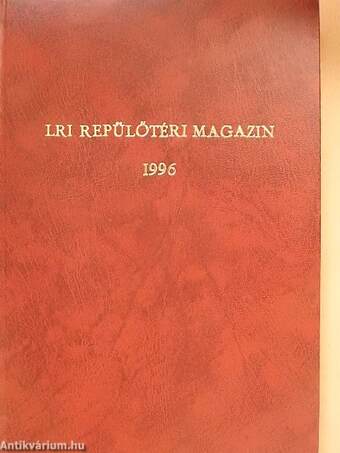 LRI Repülőtéri magazin 1996. (nem teljes évfolyam) + Különszám