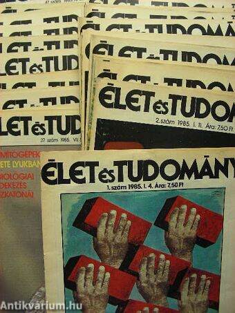 Élet és Tudomány 1985. (nem teljes évfolyam)