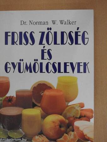 Friss zöldség és gyümölcslevek