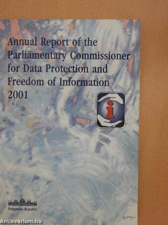 Annual Report of the Parliamentary Commissioner for Data Protection and Freedom of Information 2001