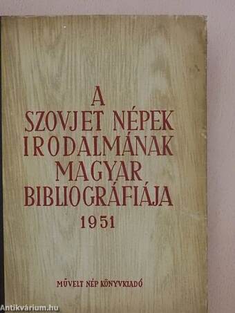 A szovjet népek irodalmának magyar bibliográfiája 1951