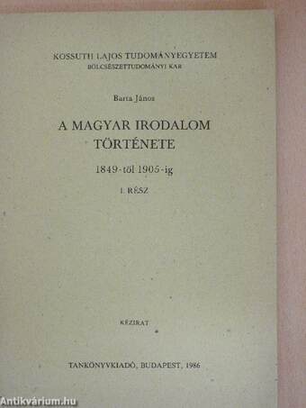 A magyar irodalom története 1849-től 1905-ig I.