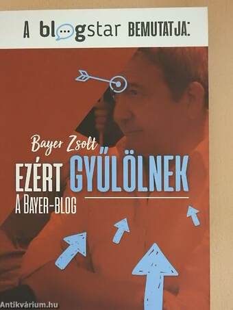 Ezért gyűlölnek