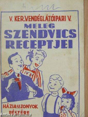 V. ker. vendéglátóipari V. meleg szendvics receptjei