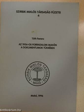 Az 1956-os forradalom Makón a dokumentumok tükrében