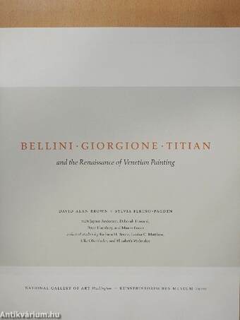 Bellini, Giorgione, Titian and the Renaissance of Venetian Painting