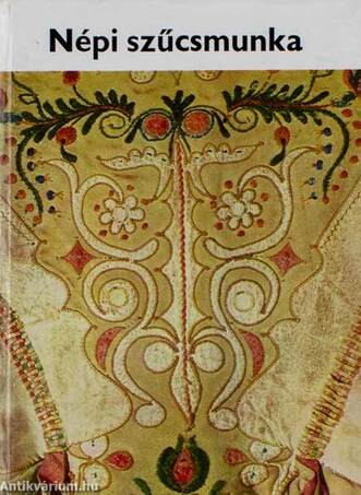 VOLKSTÜMLICHE UNGARISCHE KÜRSCHNERARBEITEN - (MAGYAR NÉPI SZŰCSMUNKÁK)