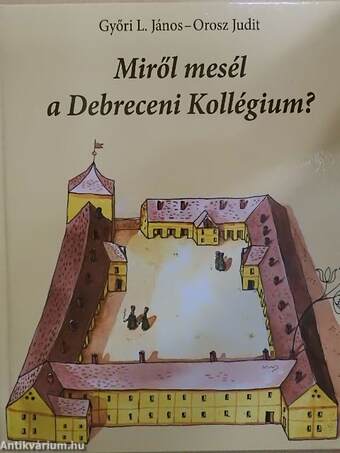 Miről mesél a Debreceni Kollégium?