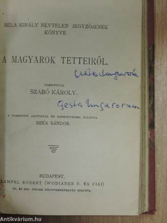 Válogatott magyar népballadák/Béla király névtelen jegyzőjének könyve a magyarok tetteiről/A Magyar Irodalom Főirányai