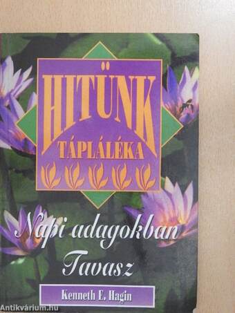 Hitünk tápláléka napi adagokban - Tavasz