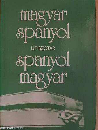 Magyar-spanyol/spanyol-magyar útiszótár