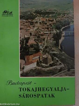 Budapest-Tokajhegyalja-Sárospatak