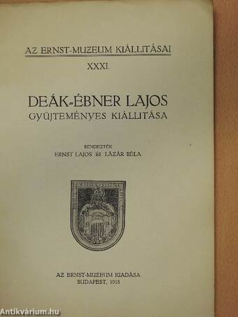 Deák-Ébner Lajos gyűjteményes kiállitása