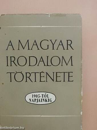 A magyar irodalom története 1905-től napjainkig