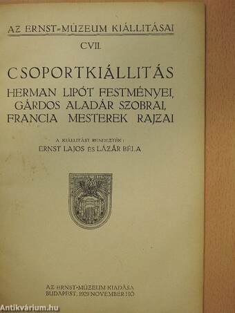 Csoportkiállitás Herman Lipót festményei, Gárdos Aladár szobrai, Francia mesterek rajzai