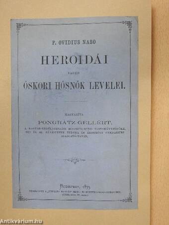 P. Ovidius Naso Heroidái vagyis Őskori hősnők levelei