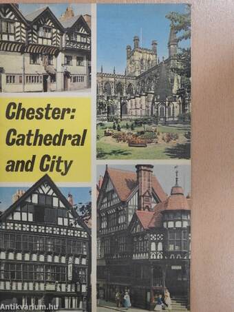 Chester: Cathedral and City