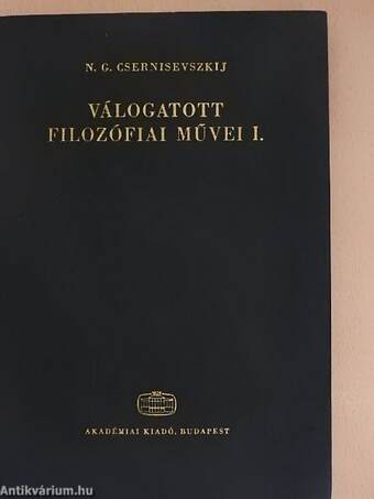 N. G. Csernisevszkij válogatott filozófiai művei I.