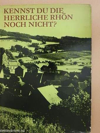 Kennst du die herrliche Rhön noch nicht?