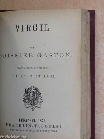 Machiavelli/Lord Bacon/Milton/Byron/Virgil/A mongolok betörése Magyarországba 1241-1242. (ifj. Szász Béla könyvtárából)