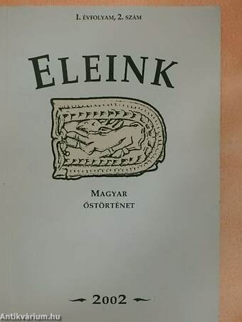 Eleink - Magyar őstörténet 2002/2.
