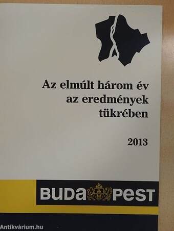 Az elmúlt három év az eredmények tükrében 2013