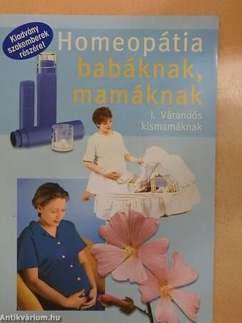 Homeopátia babáknak, mamáknak I.