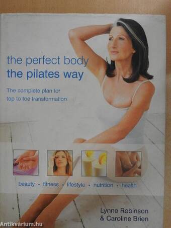 The perfect body the pilates way