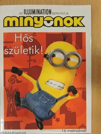 Minyonok - Hős születik!