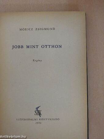 Jobb mint otthon