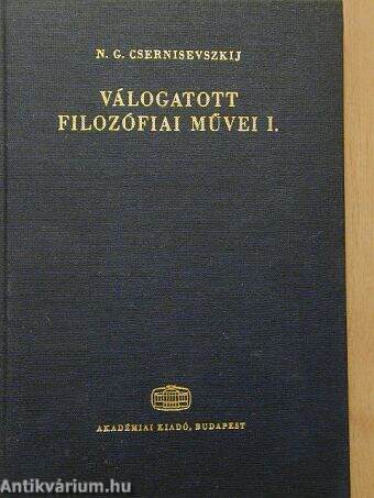 N. G. Csernisevszkij válogatott filozófiai művei I.