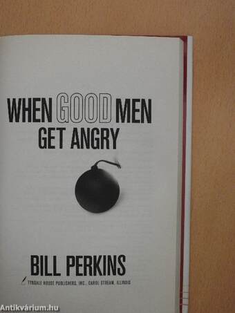 When Good Men Get Angry