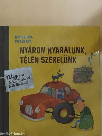 Nyáron nyaralunk, télen szerelünk