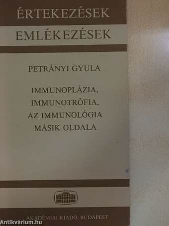 Immunoplázia, immunotrófia, az immunológia másik oldala