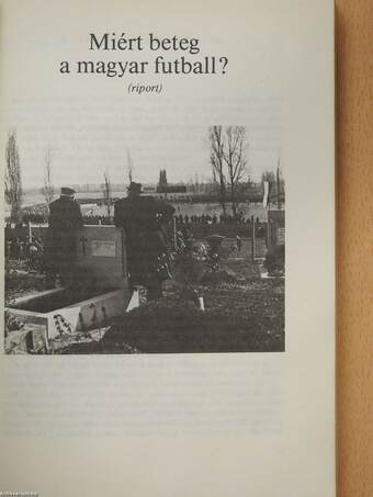 Miért beteg a magyar futball? (dedikált példány)