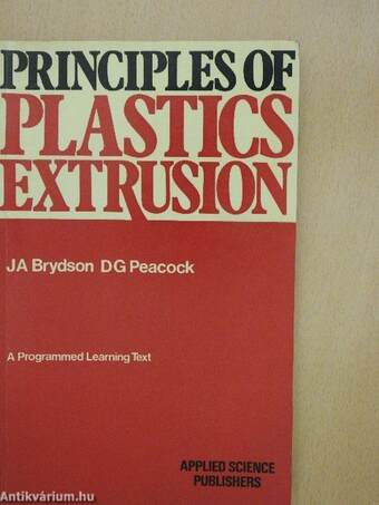 Principles of Plastics Extrusion