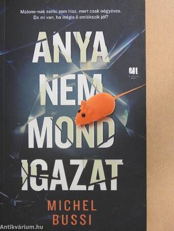 Anya nem mond igazat