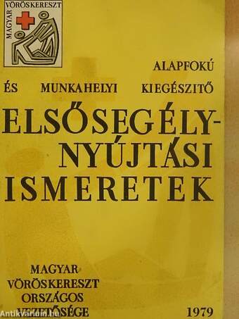 Alapfokú és munkahelyi kiegészítő elsősegélynyújtási ismeretek