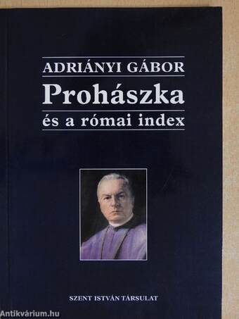 Prohászka, és a római index (dedikált példány)