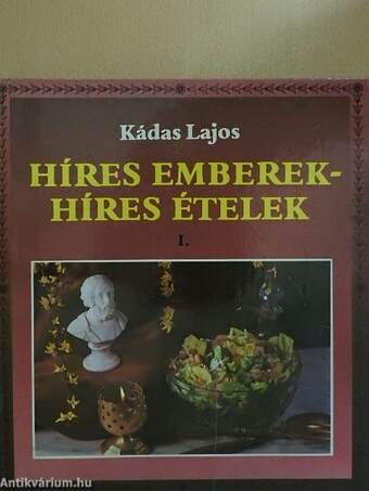 Híres emberek - híres ételek I.