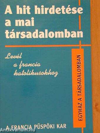 A hit hirdetése a mai társadalomban/Levél a francia katolikusokhoz