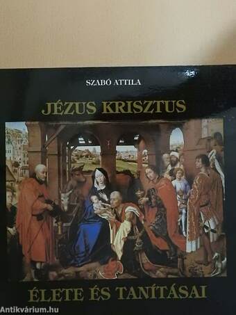 Jézus Krisztus élete és tanításai