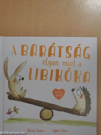 A barátság olyan, mint a libikóka