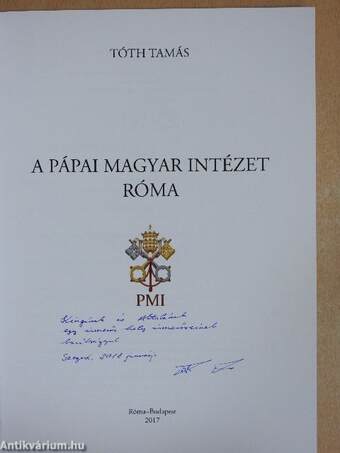 A Pápai Magyar Intézet - Róma (dedikált példány)