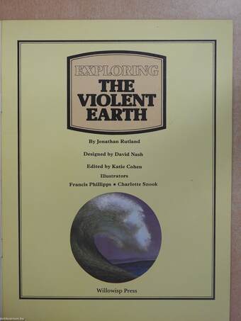 Exploring the Violent Earth