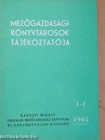 Mezőgazdasági könyvtárosok tájékoztatója 1965/1-4. 