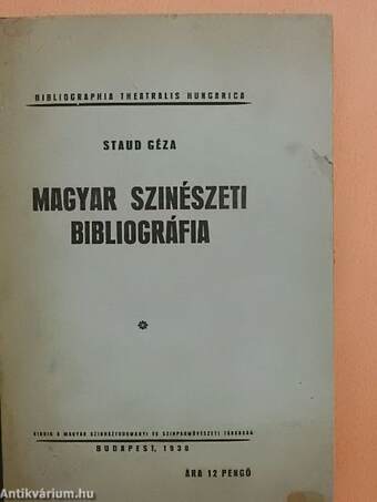 Magyar szinészeti bibliográfia