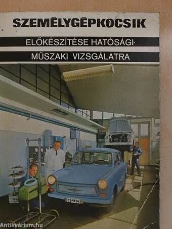 Személygépkocsik előkészítése hatósági műszaki vizsgálatra