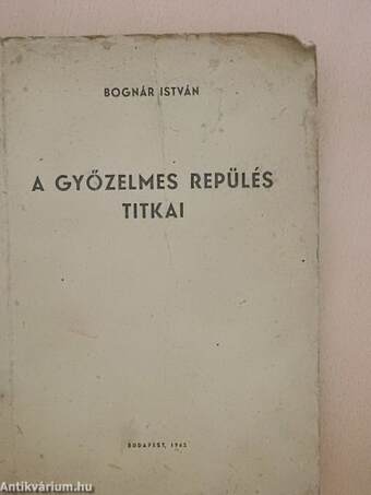 A győzelmes repülés titkai